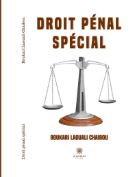 Littérature : Un ouvrage intitulé « Droit Pénal Spécial » vient de paraître